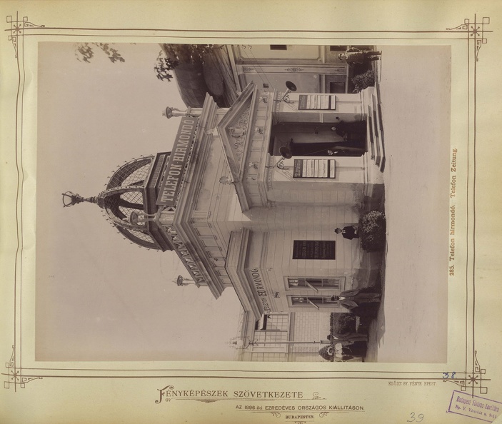 "Millenniumi kiállítás: A Telefonhírmondó pavilonja. A felvétel 1896-ban készült." A kép forrását kérjük így adja meg: Fortepan / Budapest Főváros Levéltára. Levéltári jelzet: HU.BFL.XV.19.d.1.09.076
